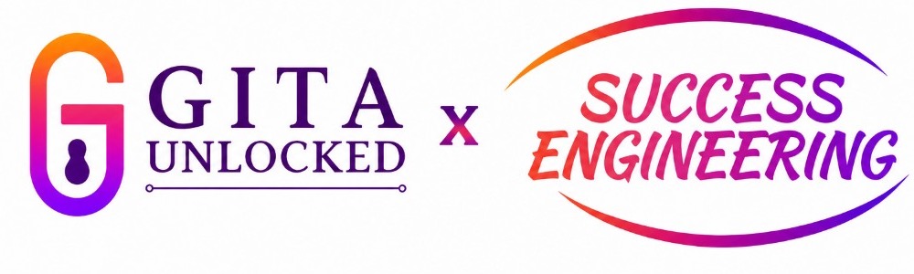 Gita Unlocked × Success Engineering